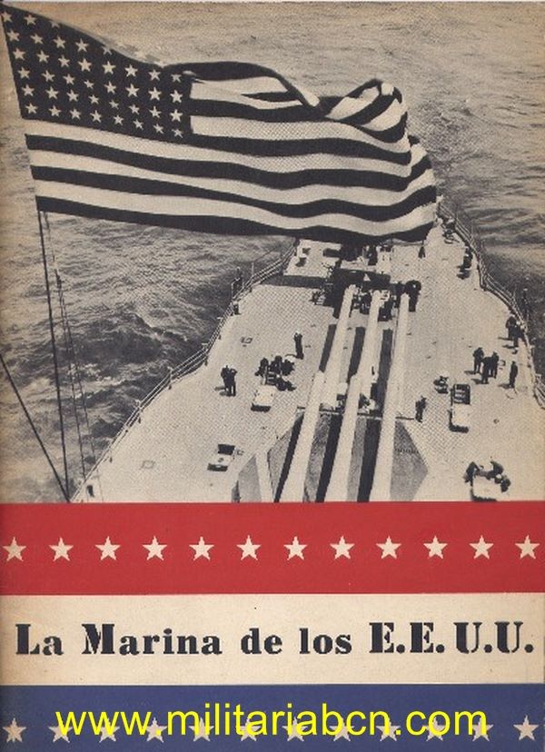 La Marina de los EEUU  Libro de propaganda de los Estados Unidos de América. Publicado durante la 2ª Guerra Mundial. 48 páginas