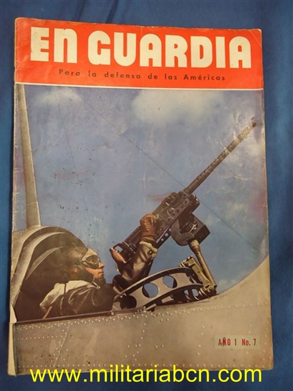 Estados Unidos de América. Revista EN GUARDIA. Segunda Guerra Mundial. Texto en castellano. 40 páginas. Año 1. Nº 7.